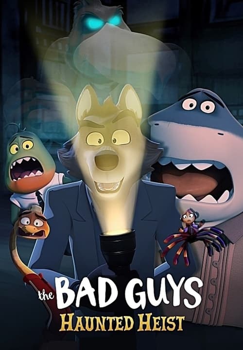 The Bad Guys Haunted Heist วายร้ายพันธุ์ดี ปล้นป่วนฮาโลวีน (2024) NETFLIX