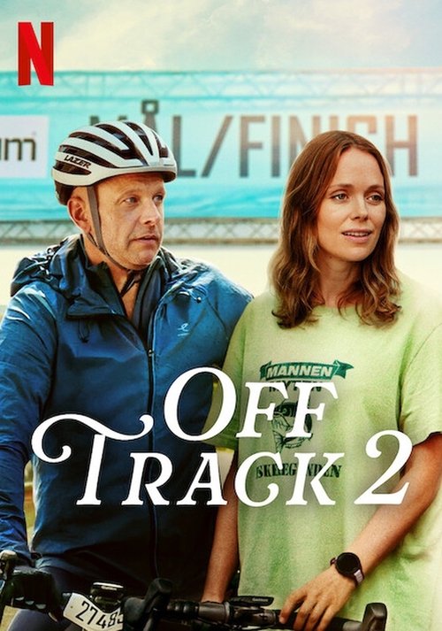 Off Track 2 (Ute och cyklar) ออฟแทร็ค 2 (2025) NETFLIX บรรยายไทย
