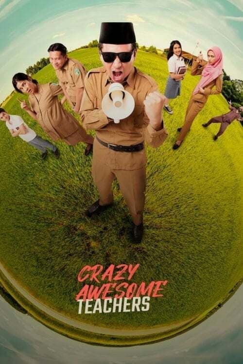Crazy Awesome Teachers (Guru-Guru Gokil) ครูขอลุย (2020) NETFLIX
