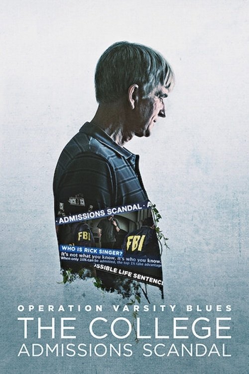 Operation Varsity Blues – The College Admissions Scandal