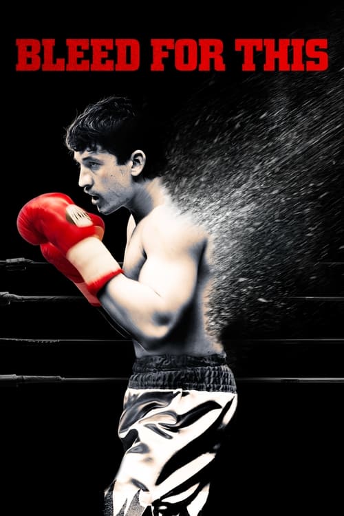Bleed for This คนระห่ำหมัดหยุดโลก (2016)