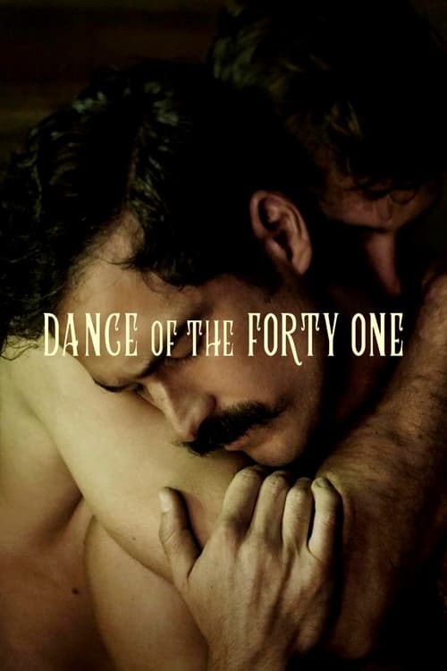 Dance of the 41 (El baile de los 41) 41 เริงระบำ (2021) NETFLIX บรรยายไทย