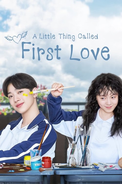 A Little Thing Called First Love (2019) สิ่งเล็ก ๆ ที่เรียกว่ารัก