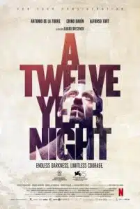 A Twelve-Year Night (2018) 12 ปี ฝันร้ายไม่ลืม