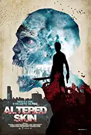 Altered Skin (2018) เชื้อนรก