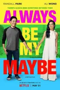 Always Be My Maybe (2019) คู่รัก คู่แคล้ว