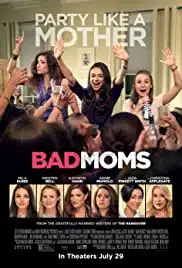 Bad Moms (2016) มันส์ล่ะค่ะ คุณแม่