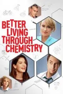 Better Living Through Chemistry (2014) คู่กิ๊กเคมีลงล็อค