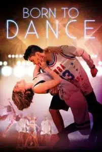 Born to Dance (2015) เกิดมาเพื่อเต้น