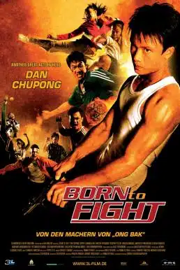 Born to Fight (2004) เกิดมาลุย