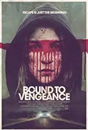 Bound to Vengeance (2015) ล่าดับแค้น