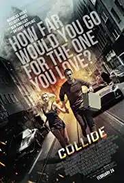 Collide (2016) ซิ่งระห่ำ ทำเพื่อเธอ