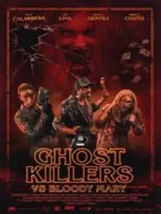 Ghost Killers vs. Bloody Mary (2018) ล่าท้าผีบลัดดี้แมรี่