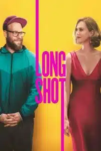 Long Shot (2019) นายโคตรแน่ ขอจีบตัวแม่หน่อย!