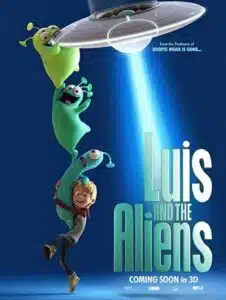 Luis and The Aliens (2018) หลุยส์ตัวแสบ กับแก๊งเอเลี่ยนตัวป่วน