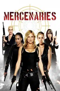 Mercenaries (2014) โคตรพยัคฆ์สาว ทีมมหากาฬ