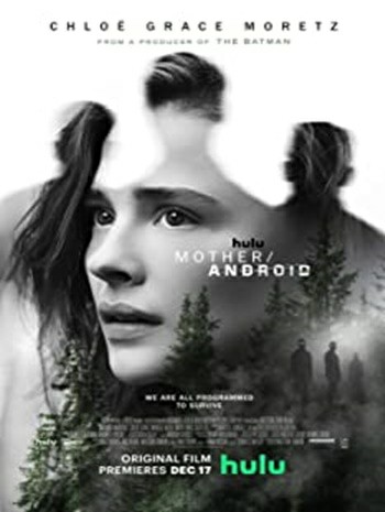 Mother Android (2021) กองทัพแอนดรอยด์กบฏโลก