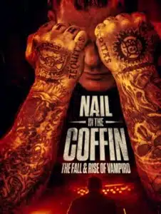 Nail in the Coffin The Fall and Rise of Vampiro (2019)