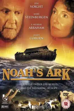 Noah’s Ark (1999) โนอาห์ บัญชาสวรรค์วันสิ้นโลกจากพระคัมภีร์ไบเบิ้ล