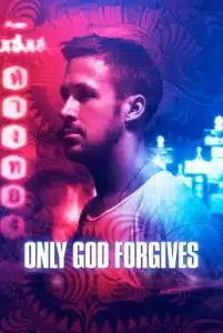 Only God Forgives (2013) รับคำท้าจากพระเจ้า