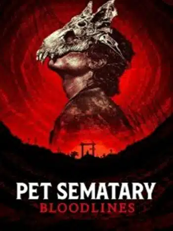 Pet Sematary Bloodlines (2023)