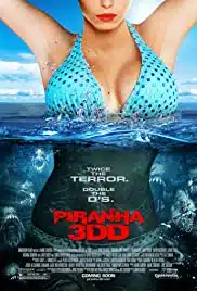 Piranha 3DD (2012) ปิรันย่า กัดแหลกแหวกทะลุจอ ดับเบิ้ลดุ