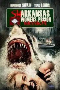 Sharkansas Women s Prison Massacre (2015) อสูรฉลามกัดคุกแตก