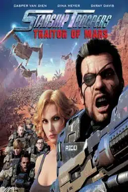 Starship Troopers Traitor of Mars (2017) สงครามหมื่นขา ล่าล้างจักรวาล สหพันธรัฐทหาร