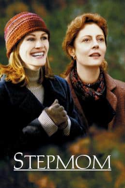 Stepmom (1998) สองสายใยหนึ่งนิรันดร์