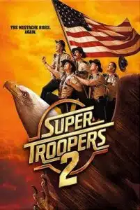 Super Troopers 2 (2018) ซุปเปอร์ ทรูปเปอร์ 2