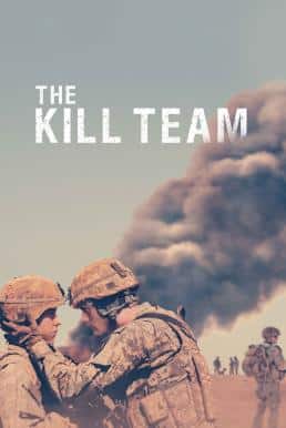 The Kill Team (2019) หน่วยจัดตั้งพิเศษ ทีมสังหาร