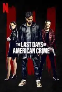 The Last Days of American Crime (2020) ปล้นสั่งลา