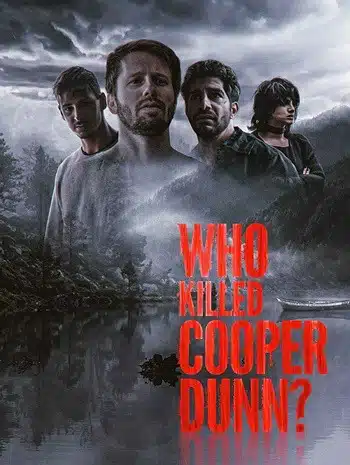 Who Killed Cooper Dunn? (2022) ใครฆ่าคูเปอร์ดันน์